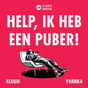 Help, ik heb een puber! by Kluun, Yvanka / Corti Media