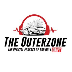The Outerzone - The Official Podcast of Formula DRIFT by Formula DRIFT