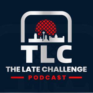 The Late Challenge Podcast by The Late Challenge