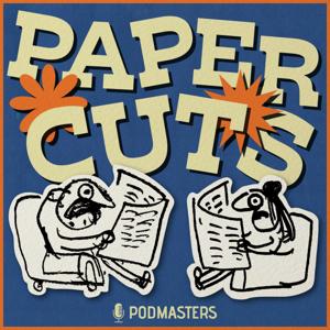 Paper Cuts by Podmasters