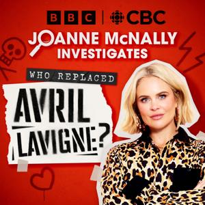 Who Replaced Avril Lavigne? Joanne McNally Investigates by BBC & CBC