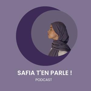 Safia t’en parle ! by Safia M