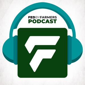 FED by Farmers Podcast by FED by Farmers