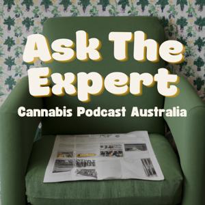 Ask the Expert: Cannabis Podcast Australia