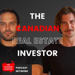 The Canadian Real Estate Investor by Daniel Foch & Nick Hill