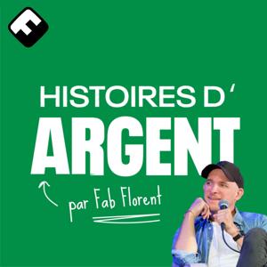 Histoires d'Argent by Fabrice FLORENT