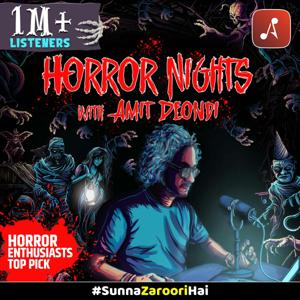 Horror Nights With Amit Deondi : Hindi Horror Stories every Friday by Audio Pitara by Channel176 Productions