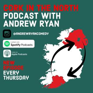 Cork In The North by Cork in the North Podcast