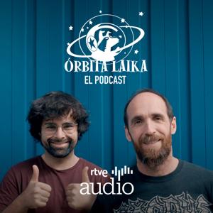 Órbita Laika. El podcast by RTVE Audio