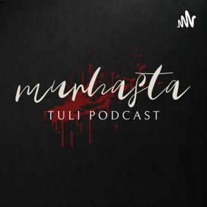 Murhasta Tuli Podcast by Riikka Tossavainen