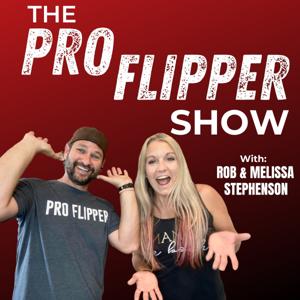 The Pro Flipper Show by Rob & Melissa Stephenson