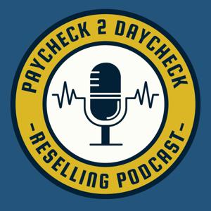 Paycheck to Daycheck Reselling Podcast by Liz & Ashley