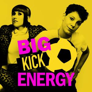 BIG KICK ENERGY by Maisie Adam & Suzi Ruffell