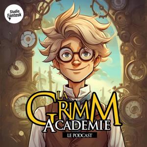 La Grimm Académie (Histoires pour enfants) by Guillaume Haubois & Studio Fantask