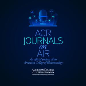 ACR Journals On Air by American College of Rheumatology