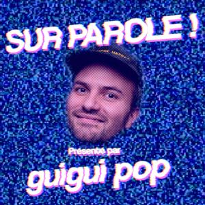 SUR PAROLE ! by guigui pop