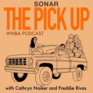 The Pick Up - A WNBA Podcast by The Sonar Network