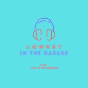 Lowkey in The Garage by Jessica Dutra