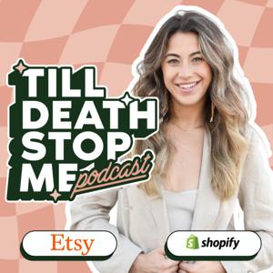 TDSM Podcast - One Stop Shop To All Things Etsy and Shopify by Hannah Gardner