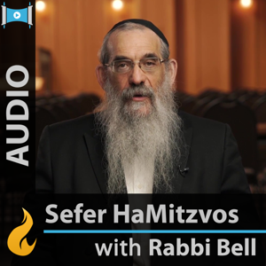 Sefer Hamitzvos with Rabbi Bell