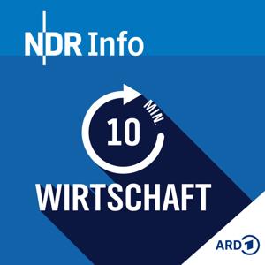 Zehn Minuten Wirtschaft by NDR Info