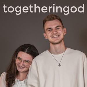 togetheringod - Podcast by Esther und Chris