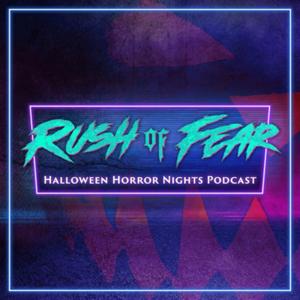 Rush of Fear : Halloween Horror Nights Podcast by UUOP Network