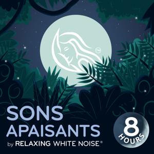 Sons apaisants | by Relaxing White Noise by Sons apaisants pour dormir, étudier ou calmer un bébé | by Relaxing White Noise