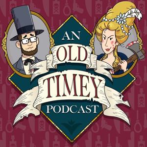 An Old Timey Podcast by An Old Timey Podcast