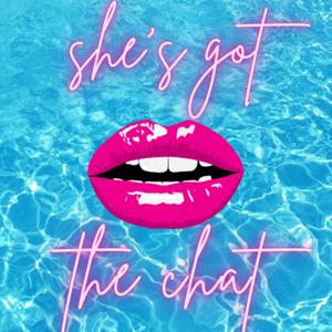 She's Got the Chat | A Love Island Podcast