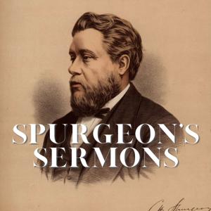 Spurgeon's Sermons by Rev Charles Spurgeon
