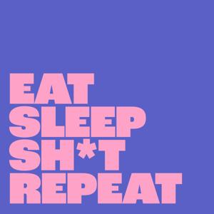 eat sleep sh*t repeat by Kelly McCarren and Kee Reece
