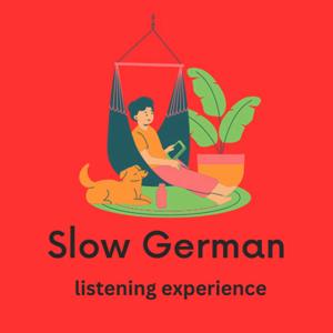 Slow German listening experience by Teja D.
