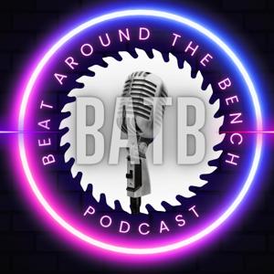 Beat Around The Bench Podcast by Colton, Jess and Ross