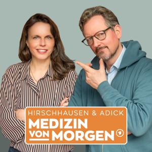 Medizin von morgen – ein Podcast mit Hirschhausen und Adick by Mitteldeutscher Rundfunk