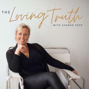 The Loving Truth by Sharon Pope