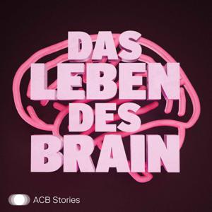 Das Leben des Brain by ACB Stories & Bent Freiwald