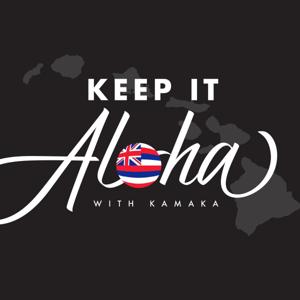 Keep it Aloha by Kamaka Dias