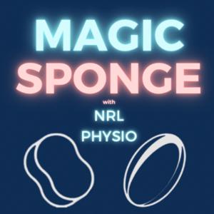 The Magic Sponge Podcast - with NRL Physio by Brien Seeney and James Kurtz