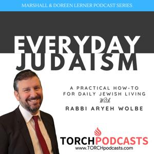 Everyday Judaism · Rabbi Aryeh Wolbe by Torch