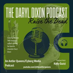 The Daryl Dixon Podcast by Antler Queens