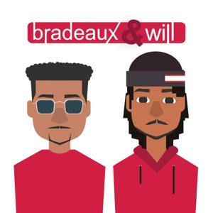 The Bradeaux & Will Show by The Bradeaux & Will Show