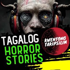 Kwentong Takipsilim Pinoy Tagalog Horror Stories Podcast by Kwentong Takipsilim