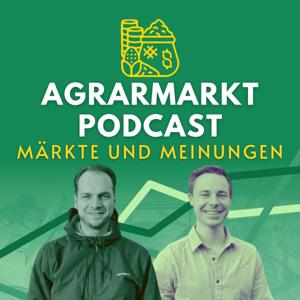 Der Agrarmarktpodcast by Philipp Schilling, Fabian Wierczoch, Julius Schulte