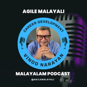 Agile Malayali Malayalam Podcast by Vinod Narayan
