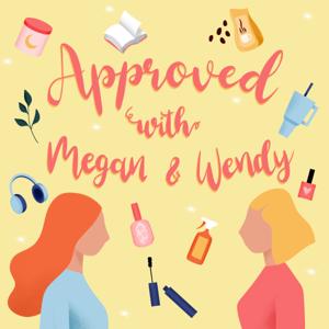Approved with Megan and Wendy