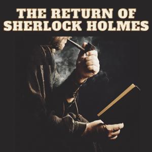 The Return of Sherlock Holmes - Sir Arthur Conan Doyle by Sir Arthur Conan Doyle