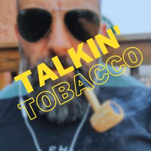 Talkin' Tobacco by Bill