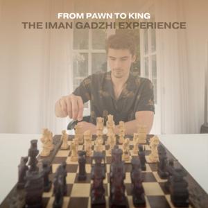 From Pawn to King - The Iman Gadzhi Experience