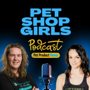 Pet Shop Girls from Pet Product News with Sherry (Odyssey Pets) and Carly (House of Paws)